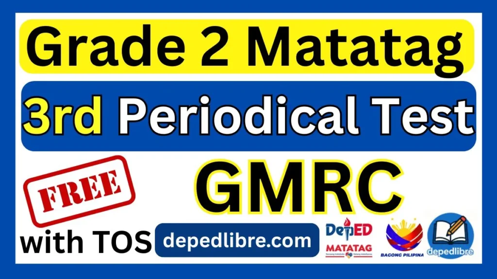 Grade 2 3rd Quarter Periodical Test GMRC