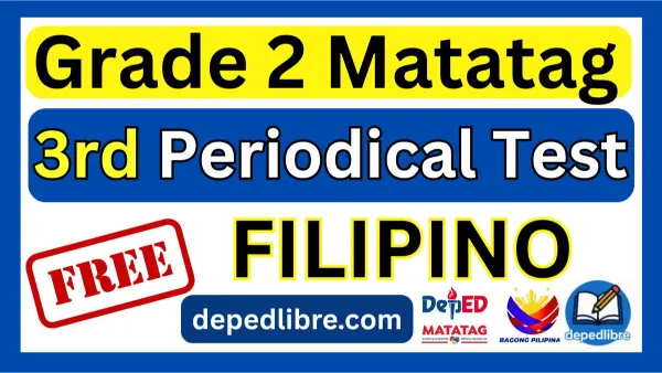 Grade 2 3rd Quarter Periodical Test Filipino
