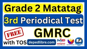 Grade 2 3rd Quarter Periodical Test GMRC