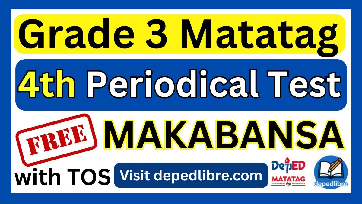 Grade 3 Matatag 4th Periodical Test in Makabansa - Download here FREE!