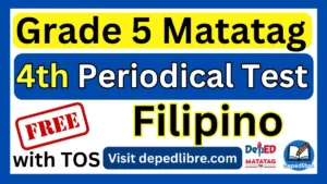 Grade 5 Matatag 4th Periodical Test in Filipino