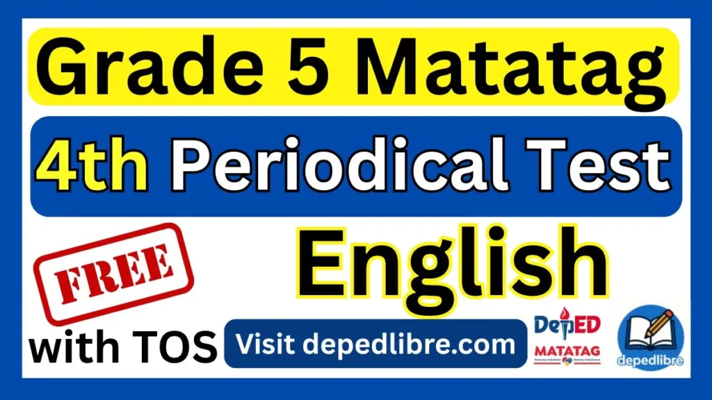 Grade 5 Matatag 4th Periodical Test in English