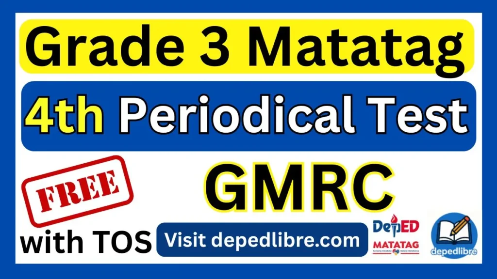 Grade 3 Matatag 4th Periodical Test in GMRC