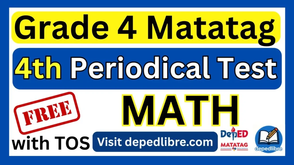 Grade 4 Matatag 4th Periodical Test in MATH