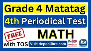 Grade 4 Matatag 4th Periodical Test in MATH