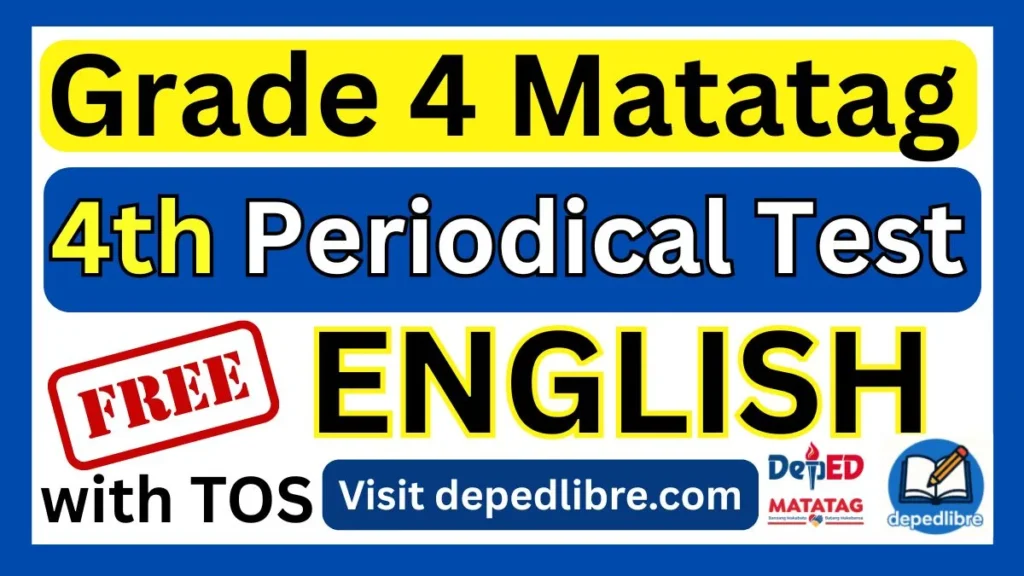 Grade 4 Matatag 4th Periodical Test in English