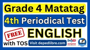 Grade 4 Matatag 4th Periodical Test in English