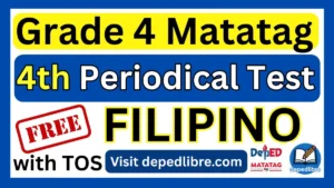 Grade 4 Matatag 4th Periodical Test in Filipino