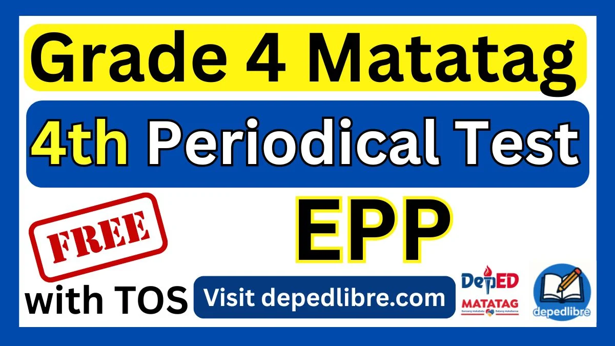 Grade 4 Matatag 4th Periodical Test in EPP - Download here FREE!