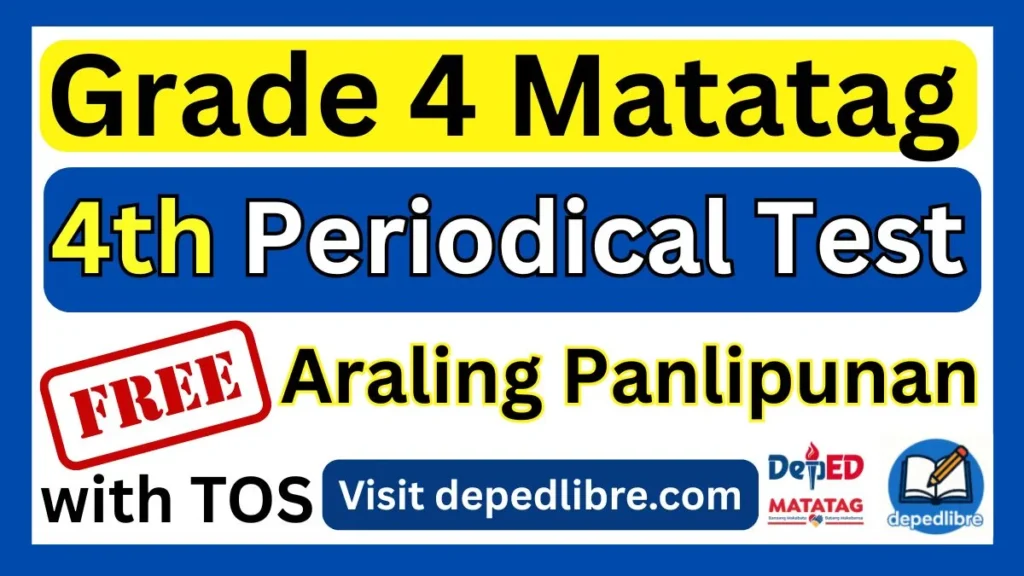 Grade 4 Matatag 4th Periodical Test in Araling Panlipunan