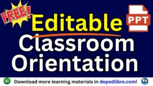 Editable Classroom Orientation PPT Free Download