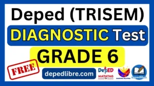 DepEd Diagnostic Test for Grade 6 with Answer Key SY 2026-2027