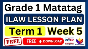 ILAW Lesson Plan Grade 1 Term 1 Week 5