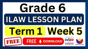 ILAW Lesson Plan Grade 6 Term 1 Week 5