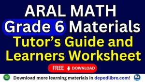 ARAL Math Grade 6 Tutor’s Guide and Learner’s Worksheets (SY 2026-2027) Free Download