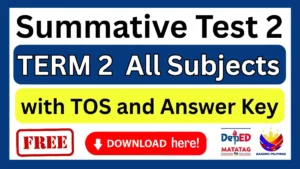 DepEd Summative Test 2 Term 2 with TOS and Answer Key SY 2026–2027